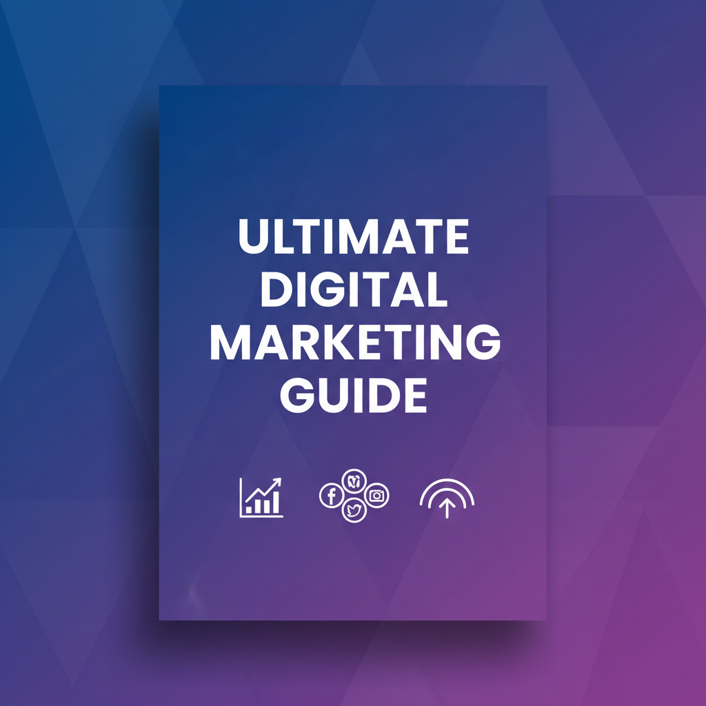 Ultimate Digital Marketing Guide E-Book Cover